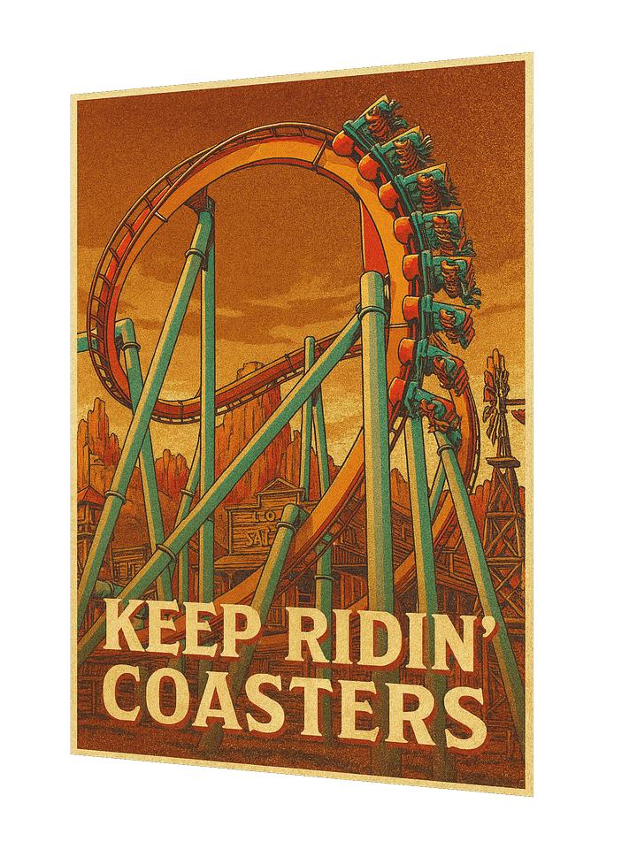 Keep Ridin' Coasters Invert 18x24 Inch Poster! product image (2)