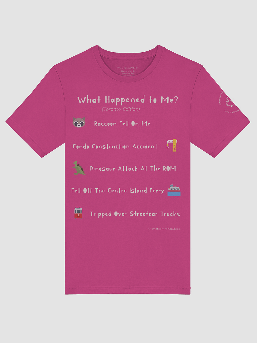 WHAT HAPPENED TO ME ? (Toronto Edition): Super Soft T-shirt, Berry Pink product image (5)