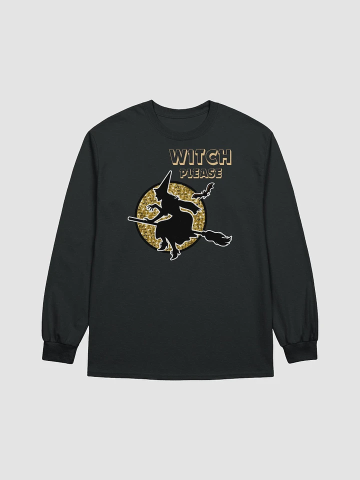 Witch Please - Long Sleeve Shirt product image (1)