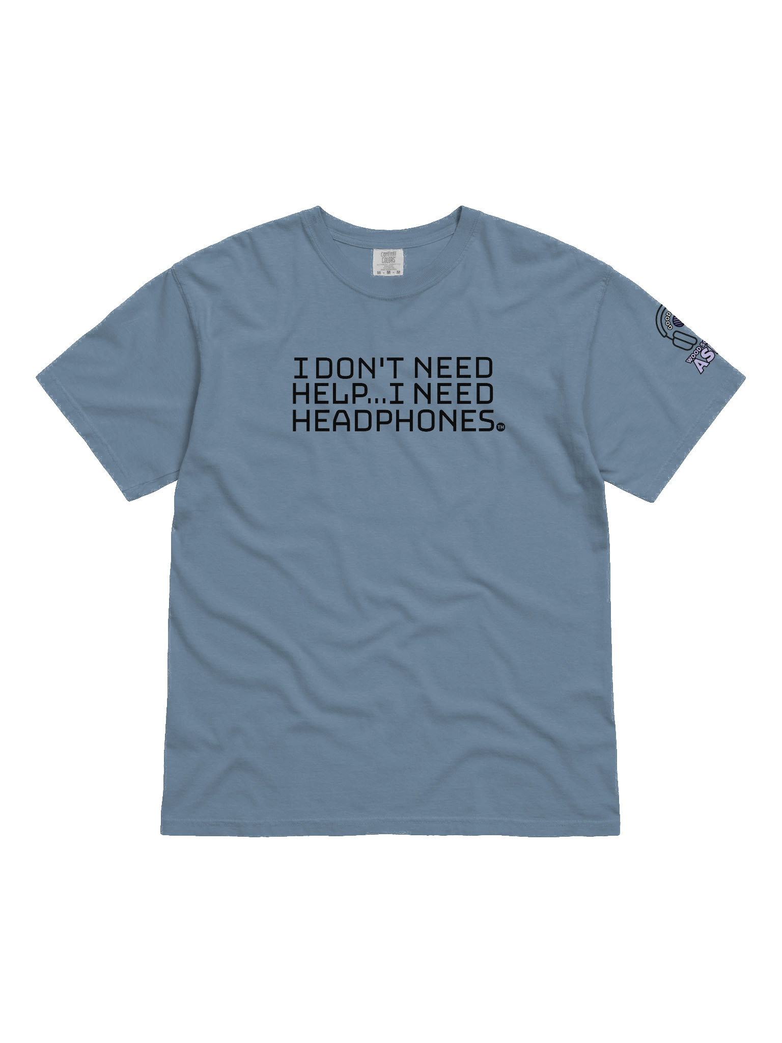 "I don't need help..." fx ASMR T-Shirt (Brand: Comfort Colors) product image (10)