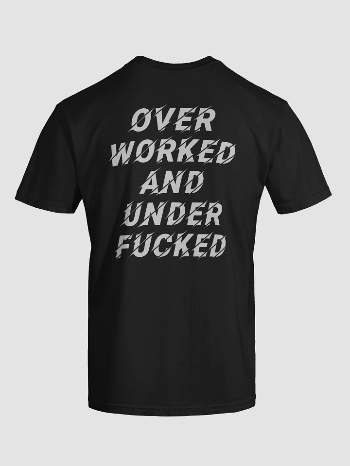 OVER WORKED Show Tee product image (1)