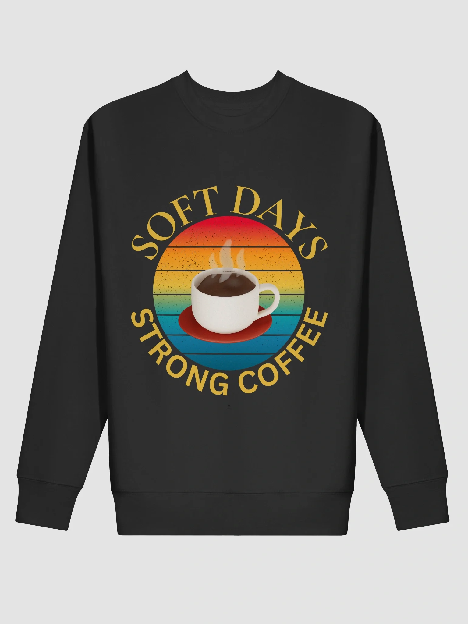 Soft Days Strong Coffee Sweatshirt product image (2)