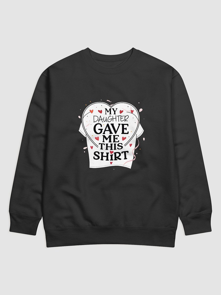 A t-shirt graphic for Father's Day showcasing the phrase "MY DAUGHTER GAVE ME THIS SHIRT" product image (1)