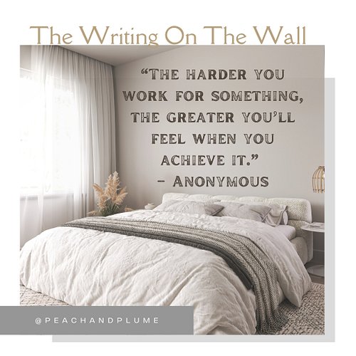 The writing on the wall hits differently today:
“The harder you work for something, the greater you’ll feel when you achieve ...