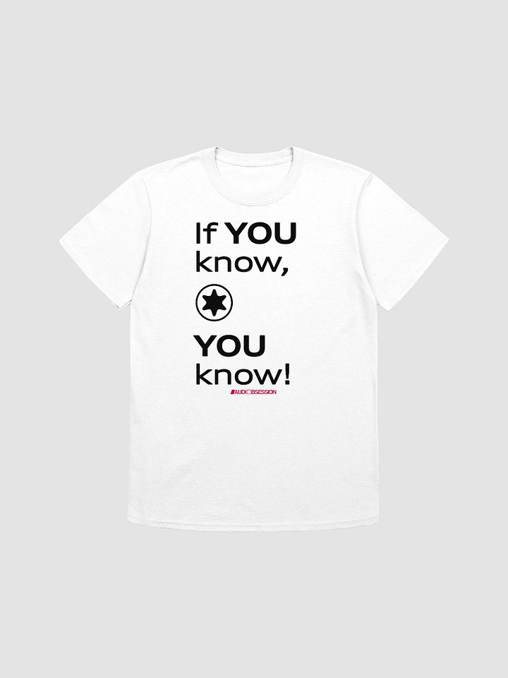 If You Know, You Know" T-Shirt - White product image (4)