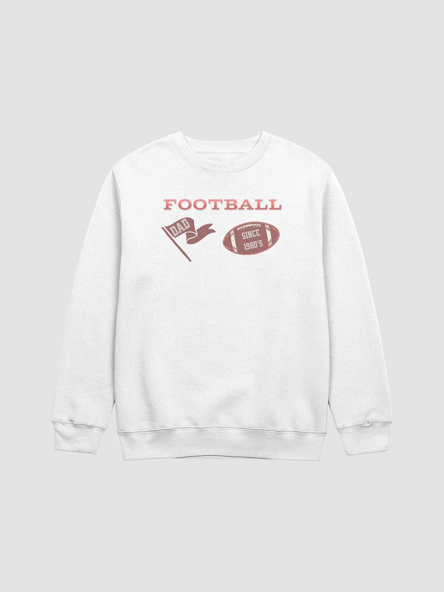 Dad's Football Legacy Sweatshirt product image (1)