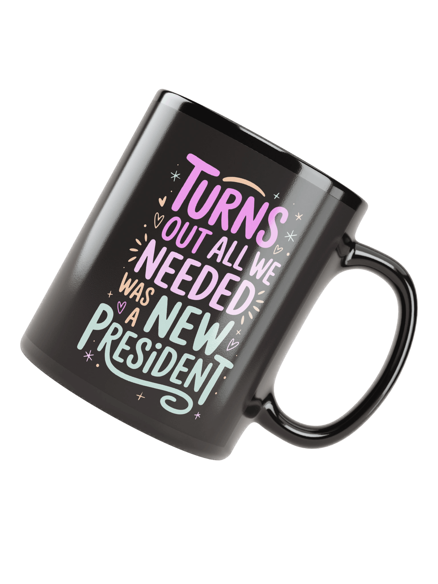 Turns Out All We Needed Was a New President Black MAGA Trump Mug product image (4)