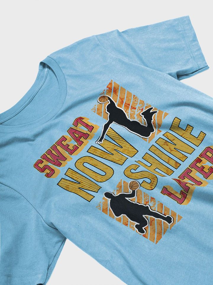 Sweat Now Shine Later Basketball Motivational T-Shirt product image (38)