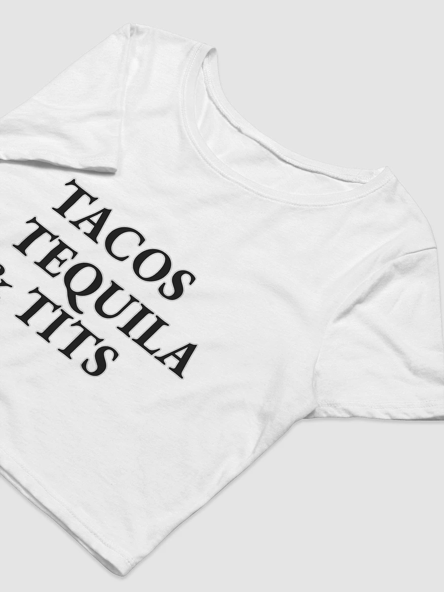 Tacos Tequila & Tits Crop Tee product image (5)