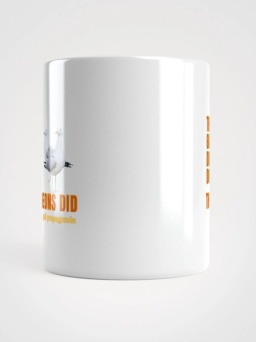 The Gulls Didn't Do it; The Pigeons Did - Gull propaganda White Mug product image (10)