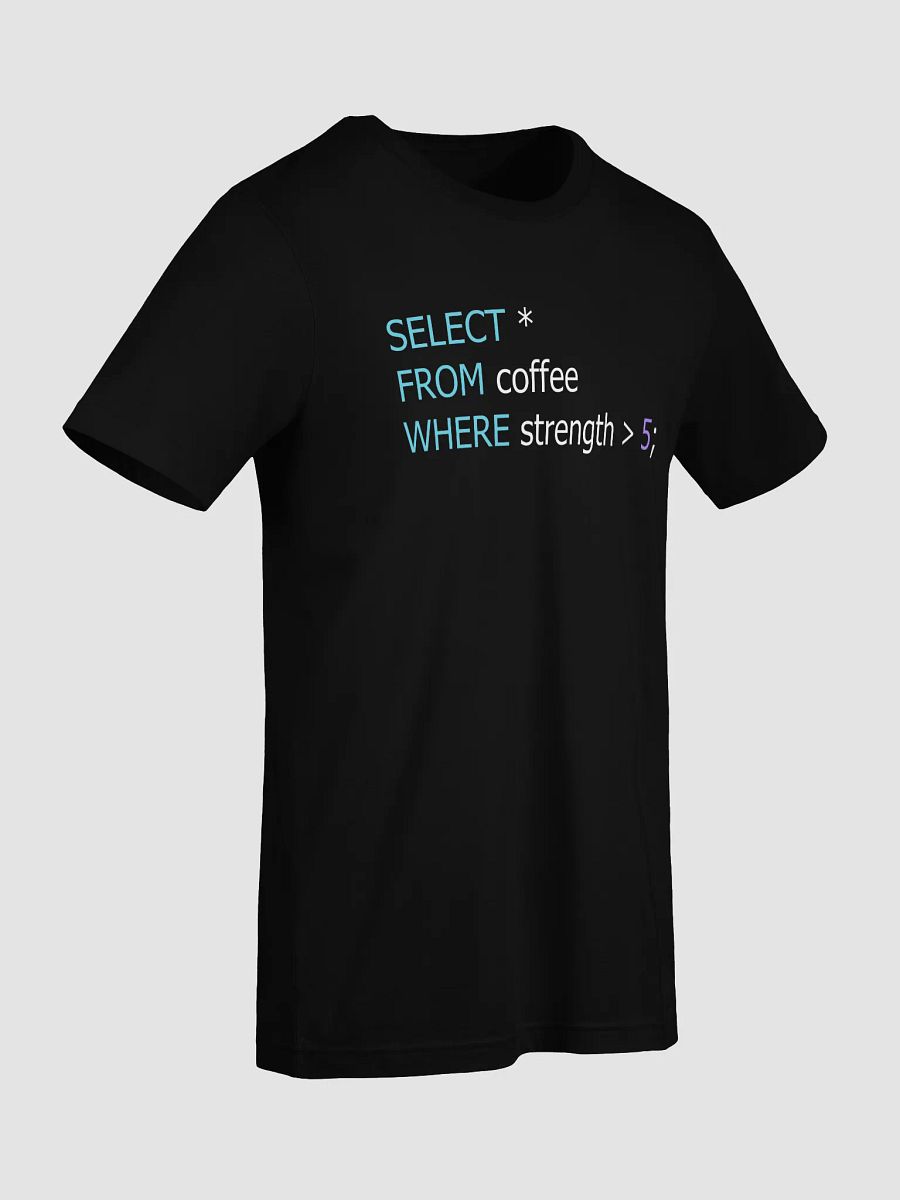 SQL Coffee Query T-Shirt product image (7)