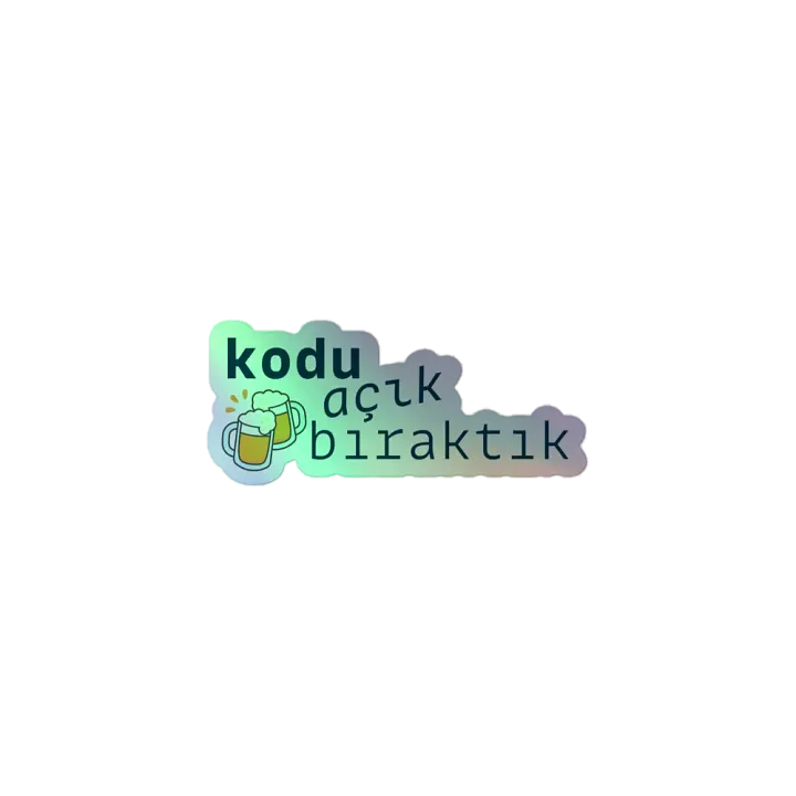 Kodu Açık Bıraktık Holographic Stickter product image (1)