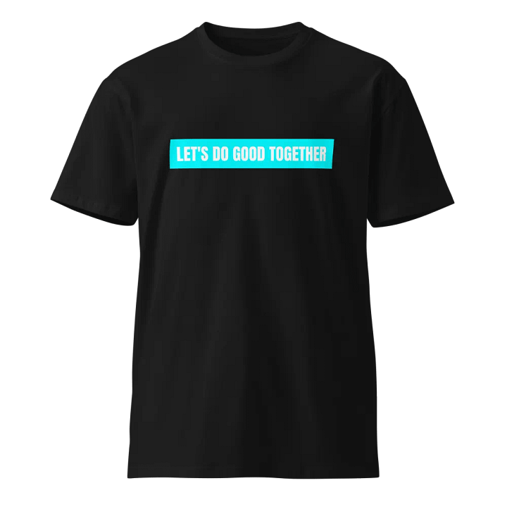 Let's Do Good Together - Teal T-Shirt product image (1)