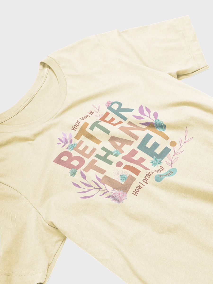 Better than Life Florals T-shirt product image (3)