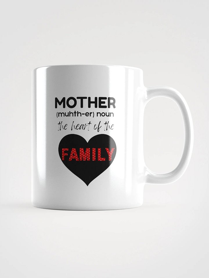 Mother: The Heart of the Family Mug product image (3)