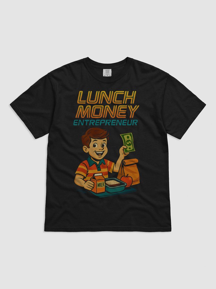 Lunch Money Entrepreneur T-Shirt product image (1)