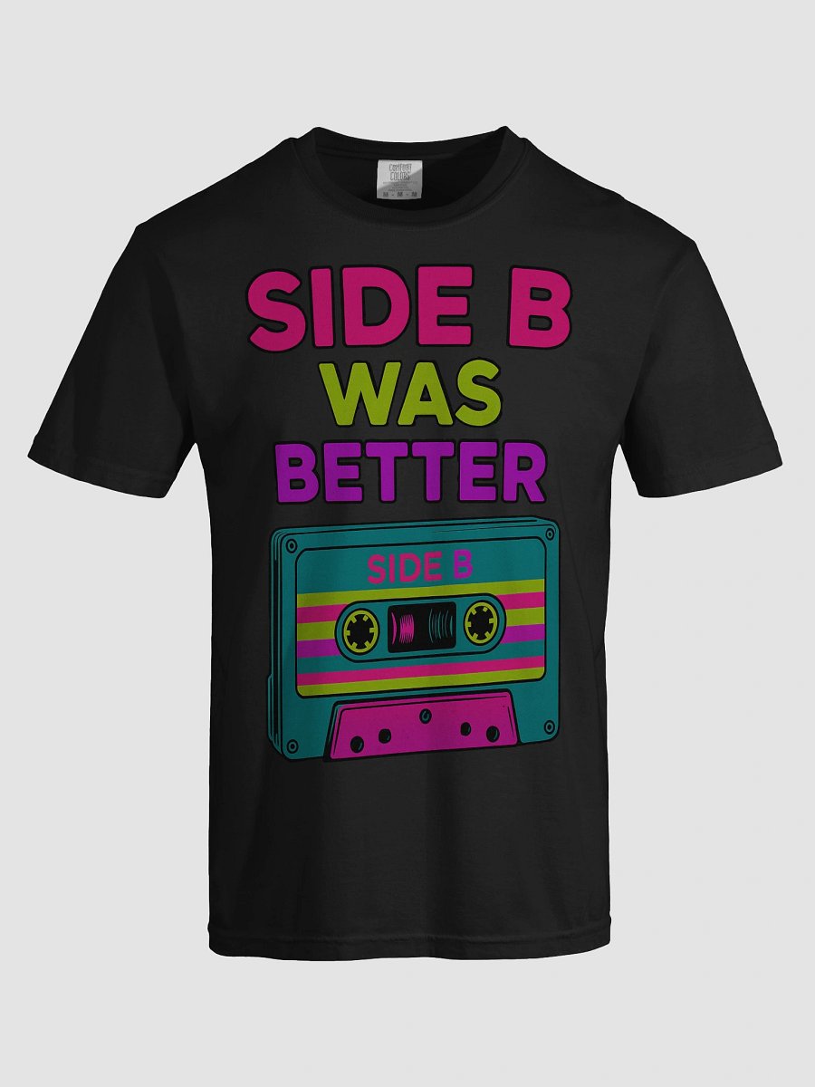 Side B Was Better T-Shirt product image (3)
