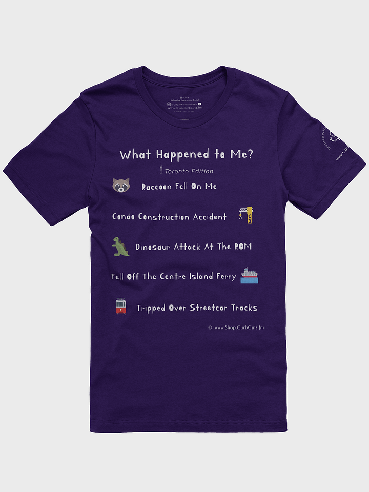 WHAT HAPPENED TO ME ? (Toronto Edition): Super Soft Tee product image (121)