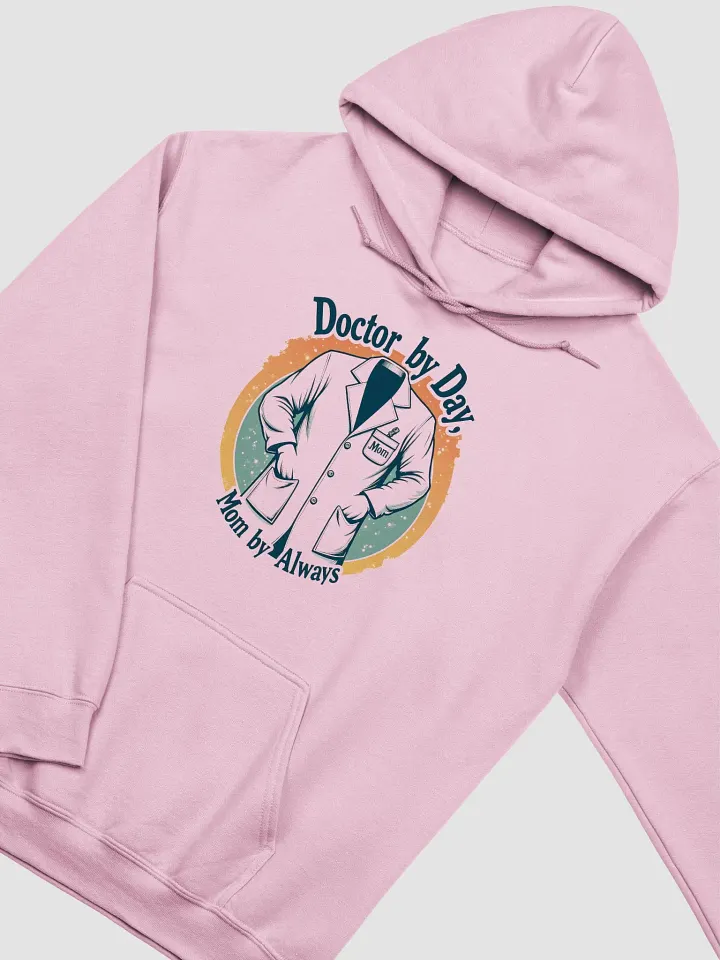Doctor by Day, Mom by Always Hoodie product image (14)
