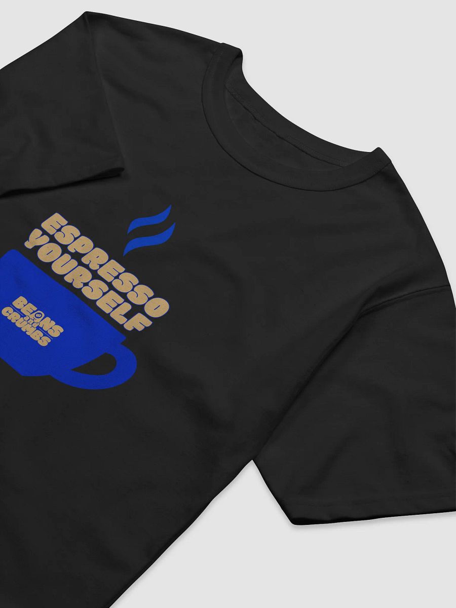 Espresso Yourself Coffee Cup T-Shirt product image (3)
