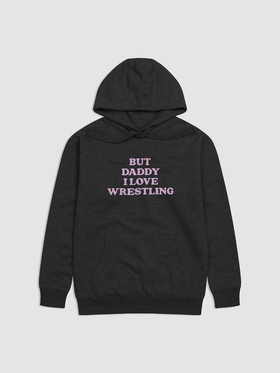 But Daddy, I Love Wrestling Hoodie (Pink Font) product image (1)