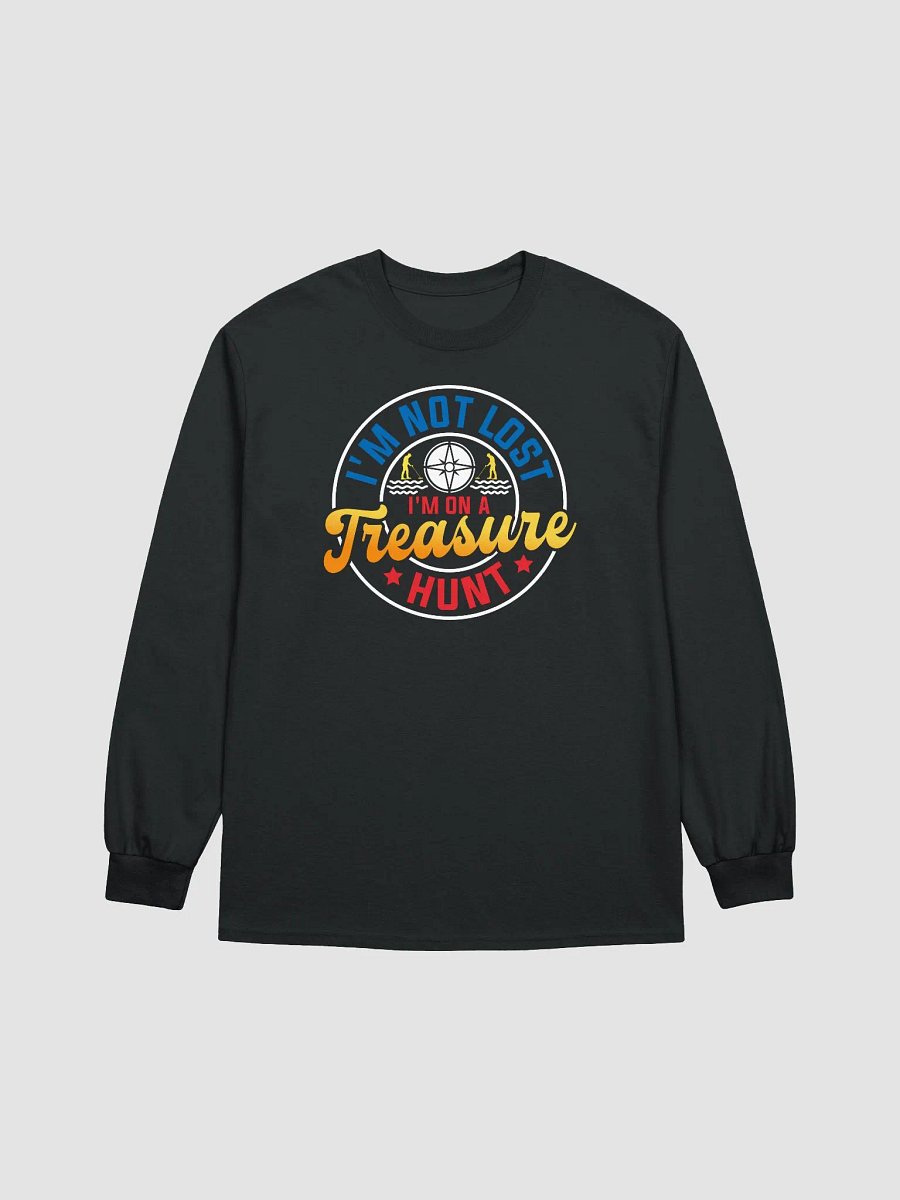 I'm Not Lost. I'm on a Treasure Hunt Unisex Long Sleeve Tee product image (8)