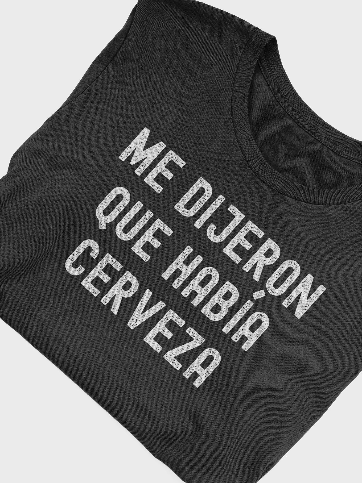 Me Dijeron Que Había Cerveza Camiseta Unisex product image (4)