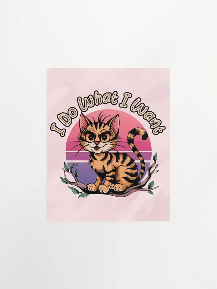 Mischievous Cat 'I Do What I Want' Poster product image (3)
