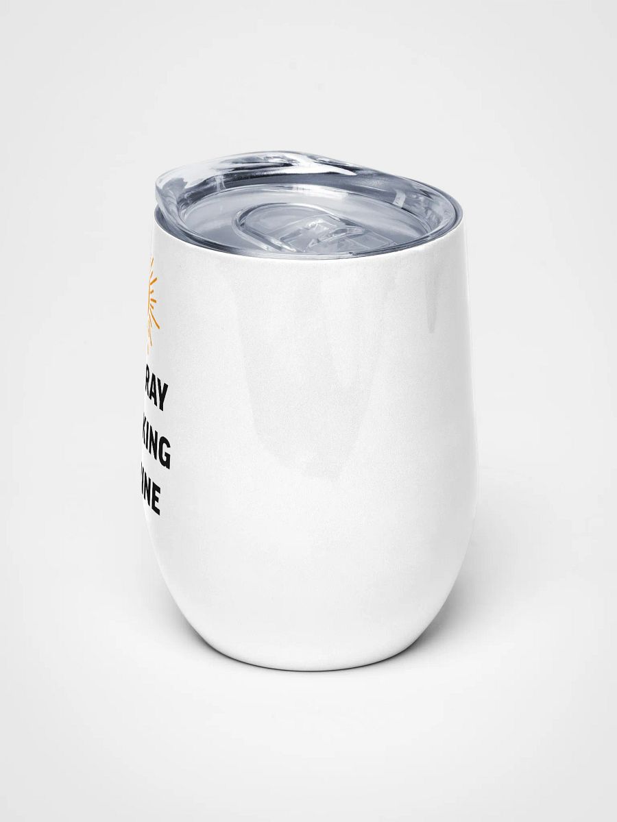 I am a Ray of Fucking Sunshine - Wine Tumbler product image (5)
