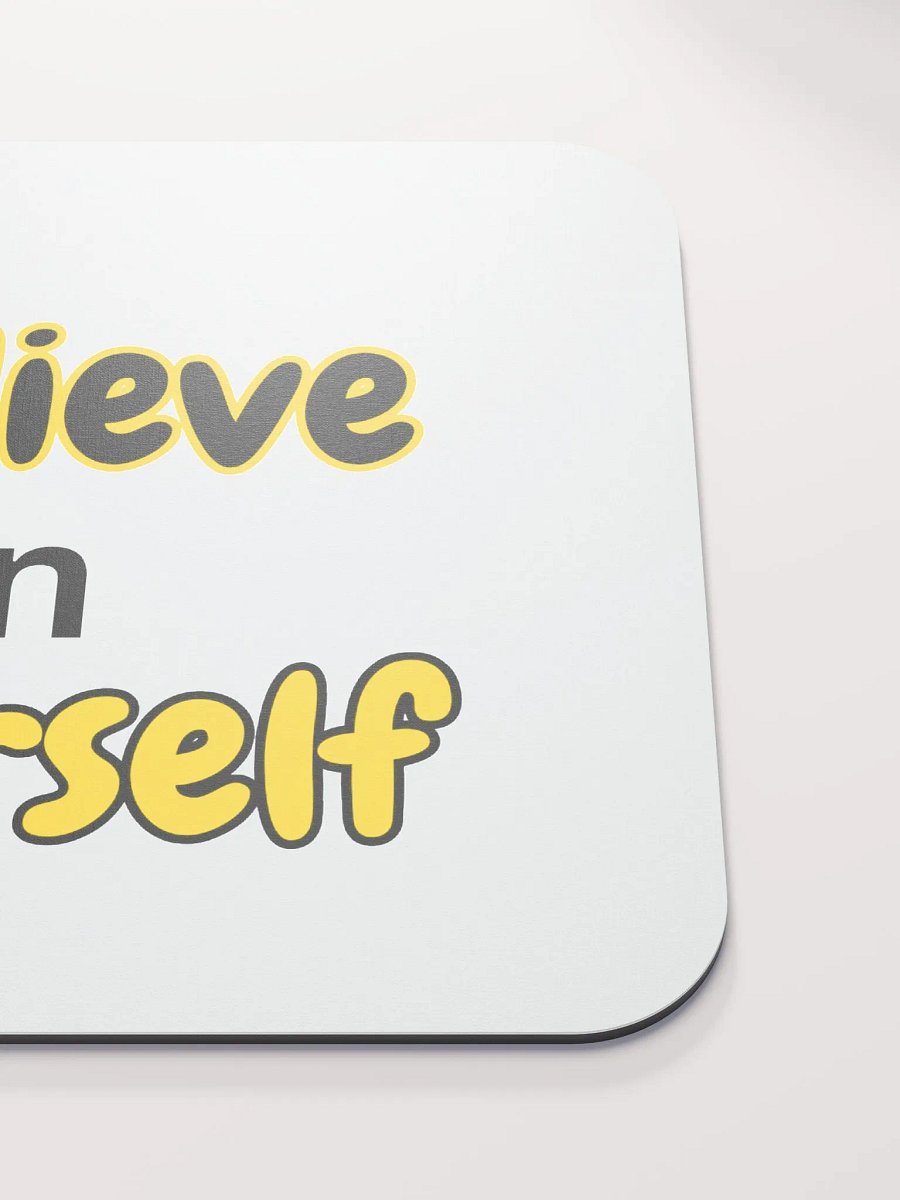 Believe in Yourself Self Esteem Mousepad product image (5)