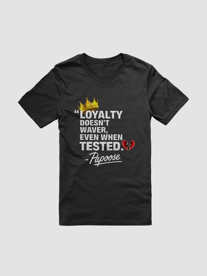 Papoose "Loyalty Tested" T-Shirt product image (1)