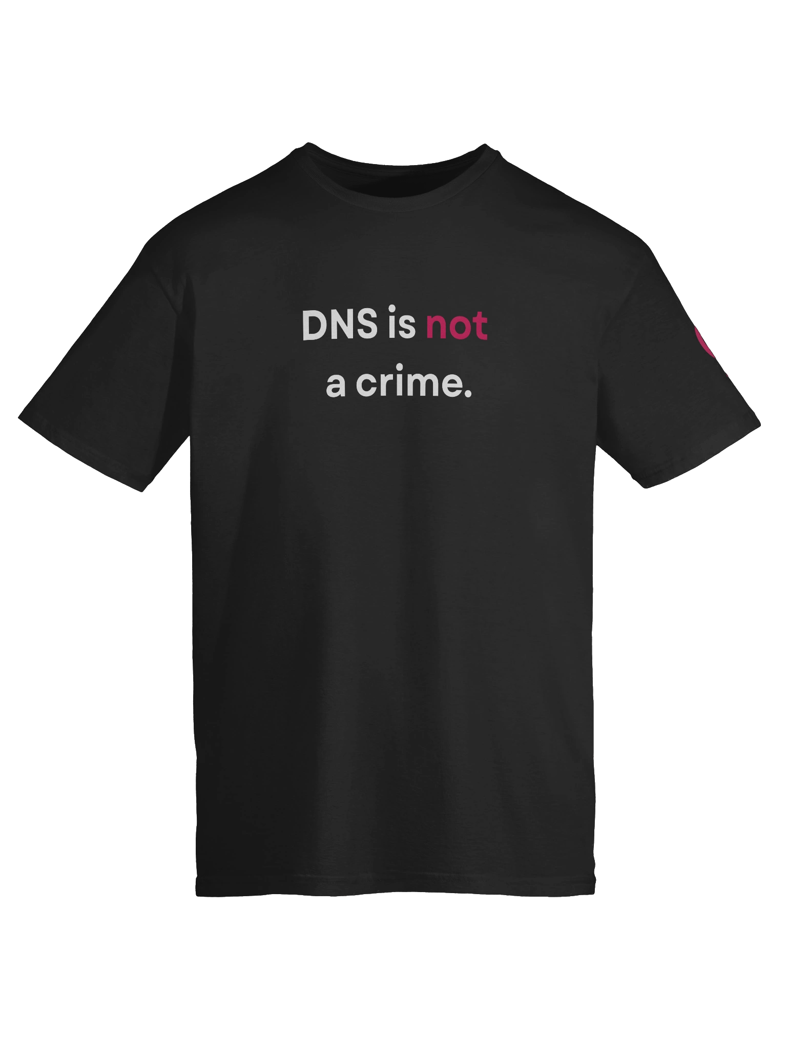 "DNS is not a crime." T-Shirt (2) product image (9)