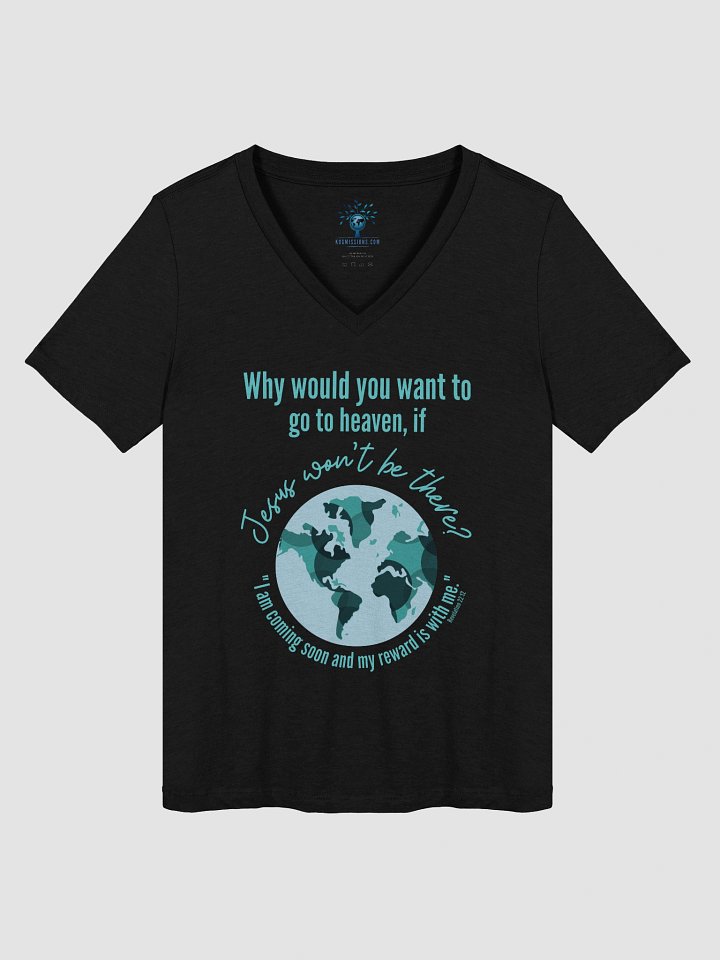 Why Go to Heaven Women's V-Neck T-Shirt product image (1)