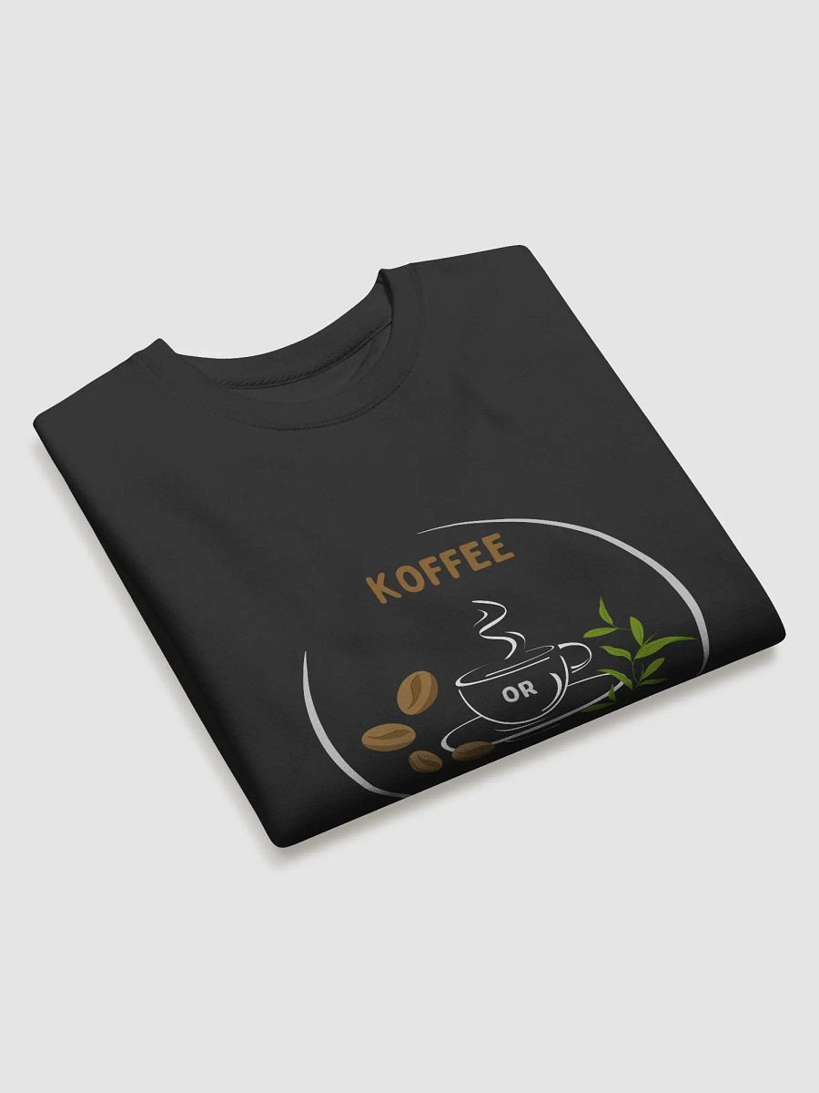Koffee or T Krush Sweatshirt product image (15)