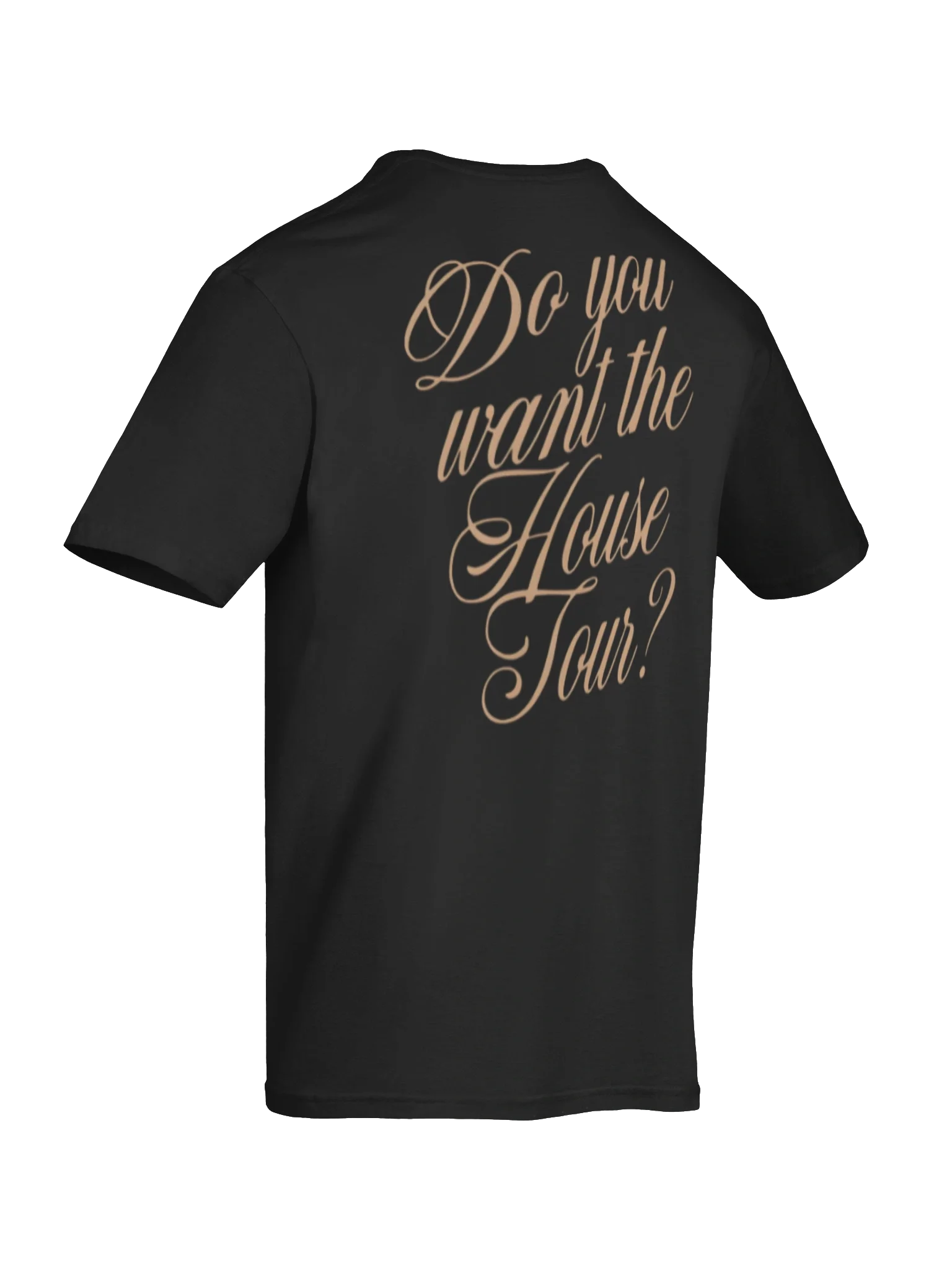 Do you want the House Tour T-Shirt product image (12)