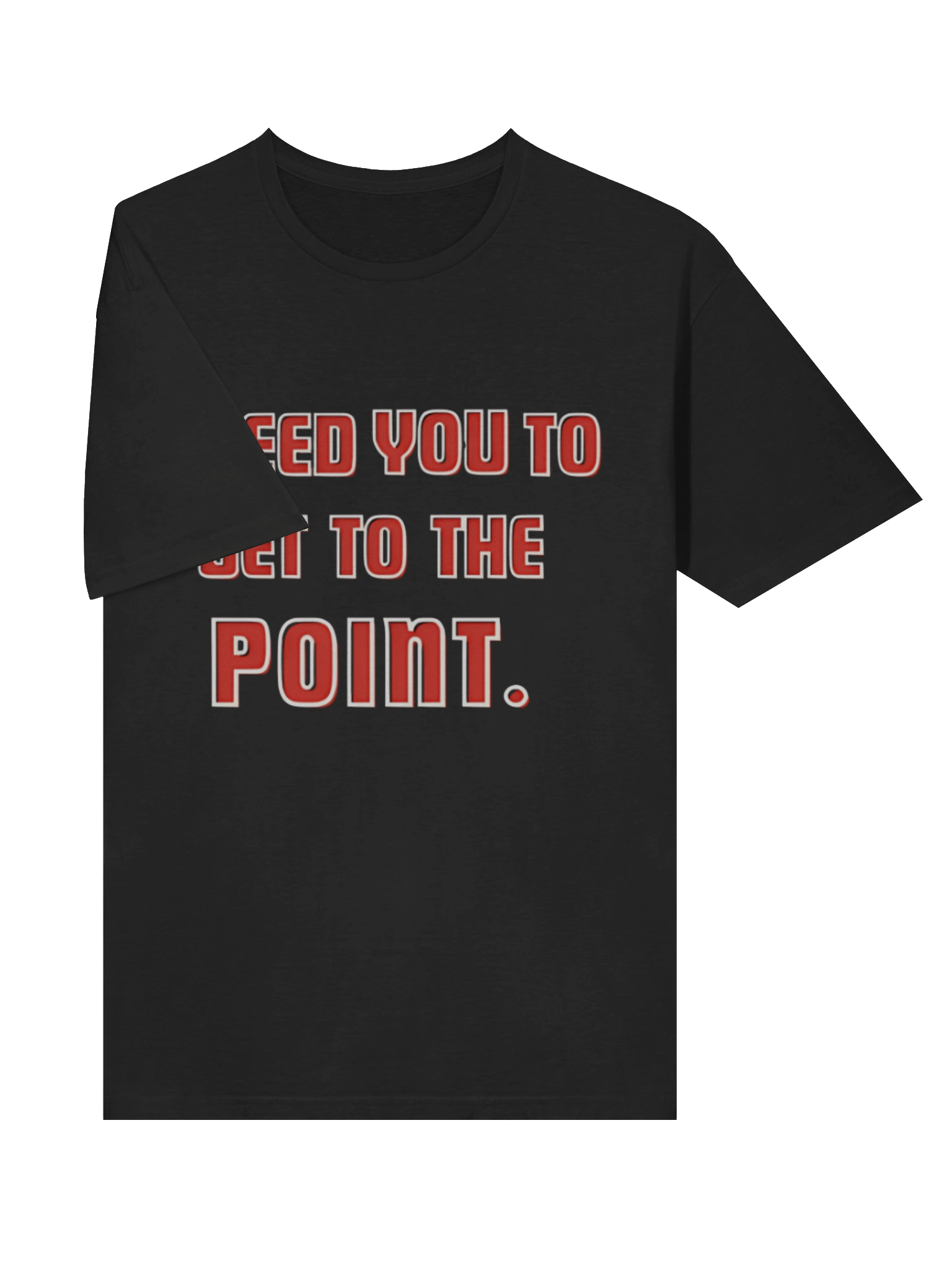 I Need You To Get The Point Shirt product image (3)