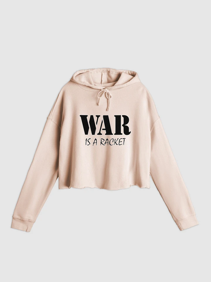 War Is A Racket - Independent Trading Co. Women’s Lightweight Cropped Hoodie product image (1)