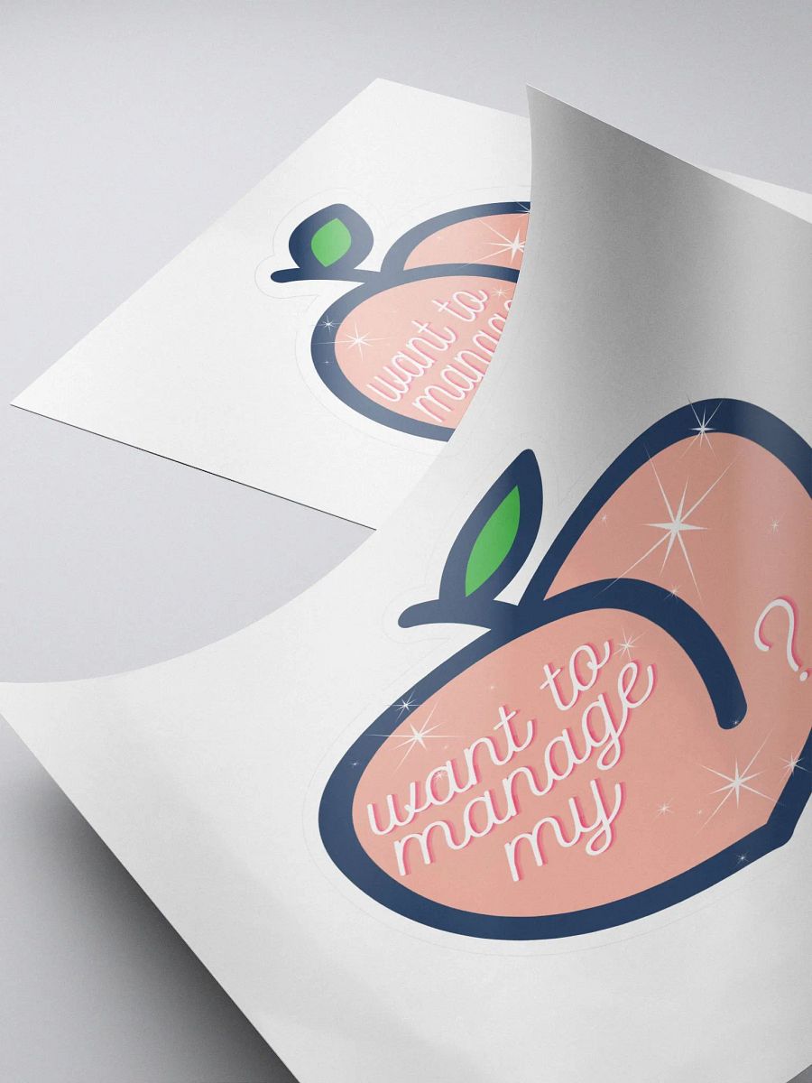 Wanna Manage My 🍑? Sticker product image (4)