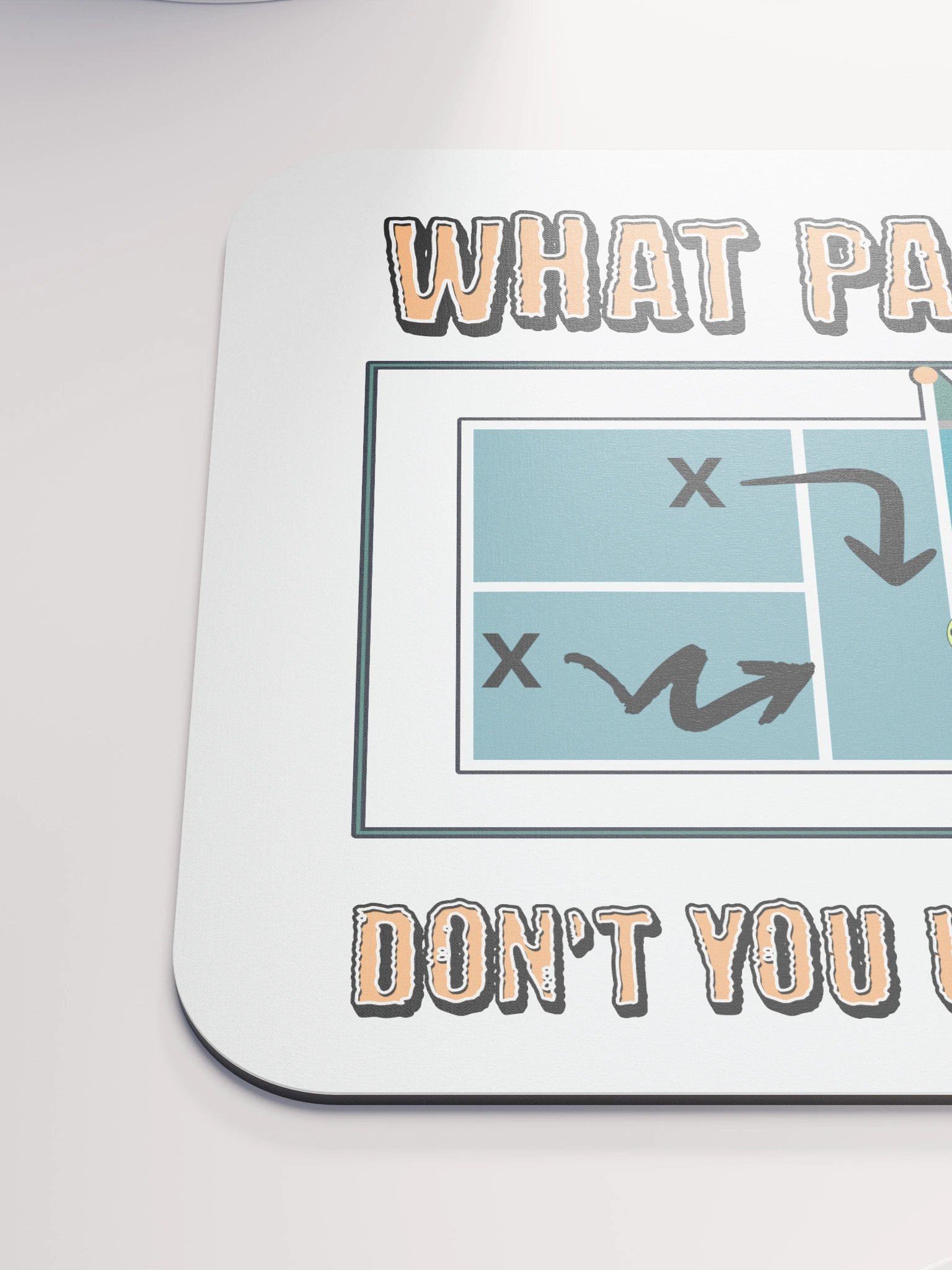 What Part Of Pickleball Dont You Understand Play Strategy Mouse Pad product image (6)