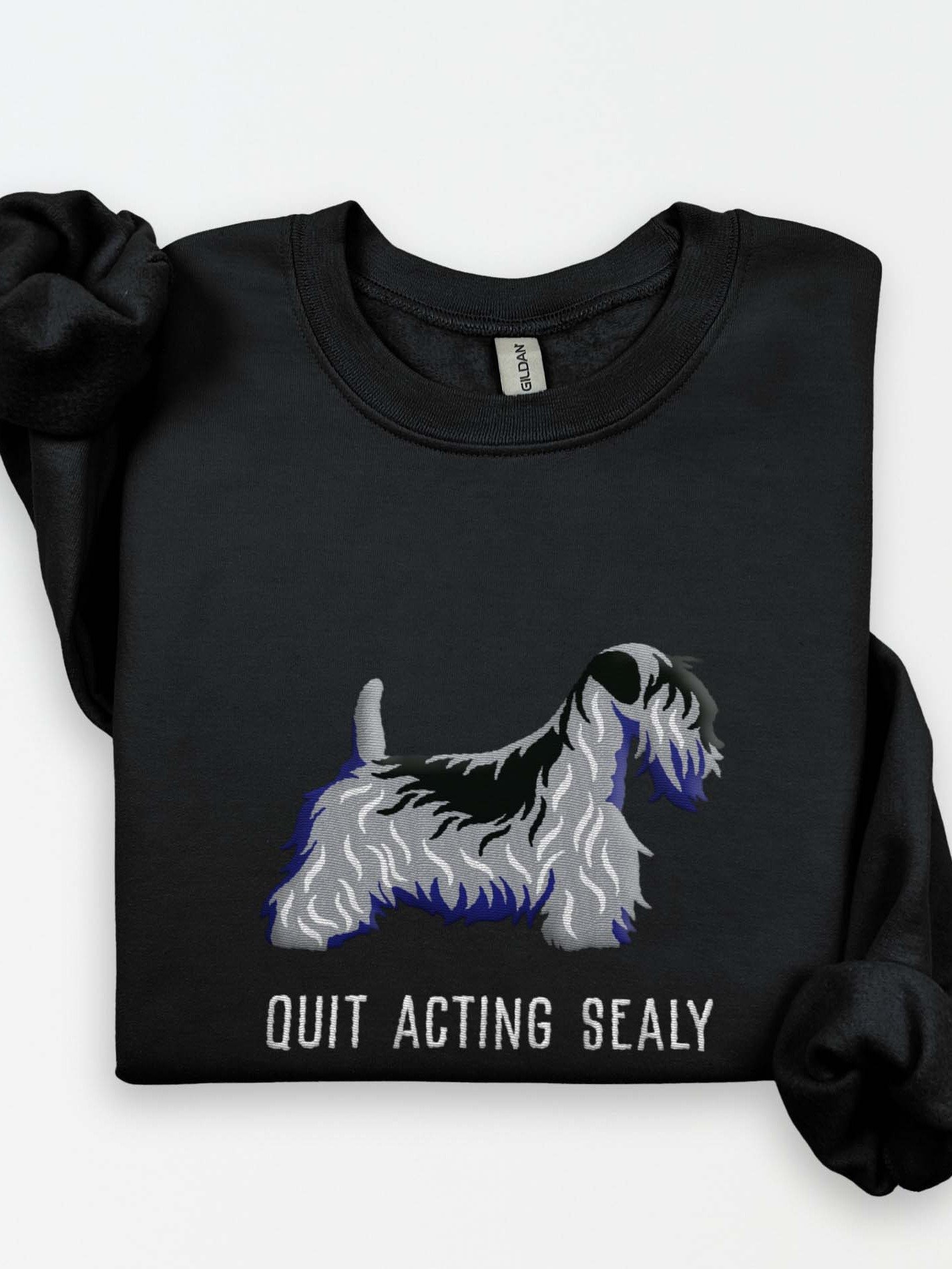Quit Acting Sealy Sweatshirt (Embroidered) of a Sealyham Terrier(Blue) product image (1)
