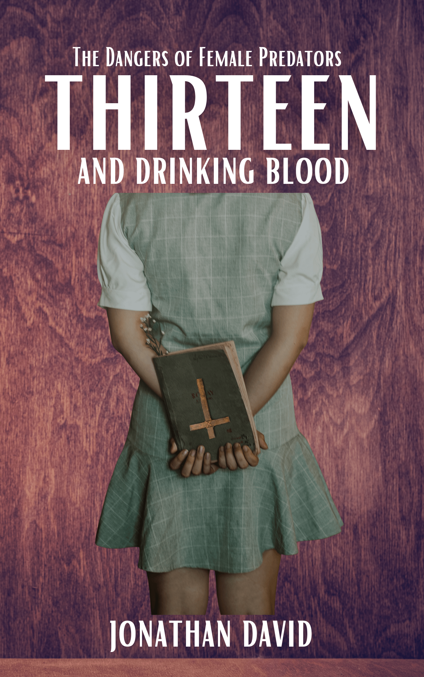 Thirteen & Drinking Blood: The Dangers of Female Predators [PDF-eBook] product image (1)