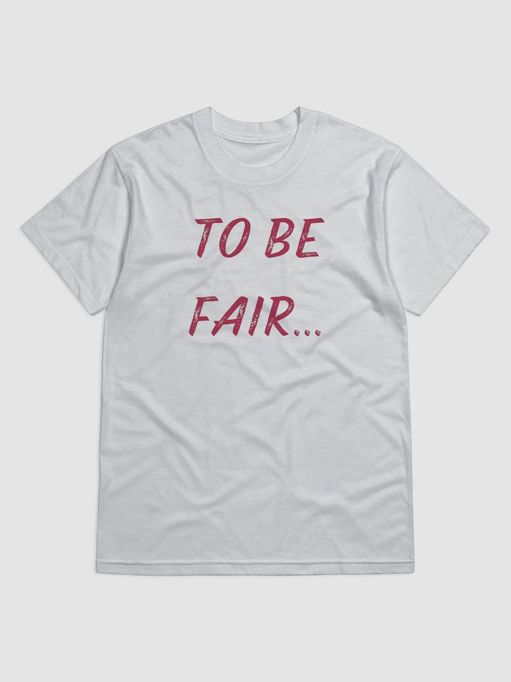 To be fair.. product image (1)