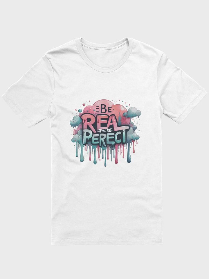 Be Real Tee product image (1)