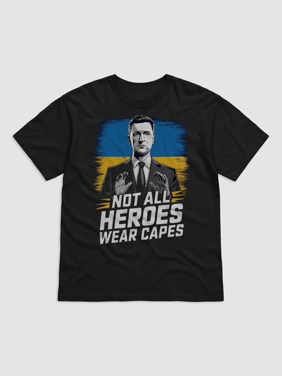 Not All Heroes Wear Capes - Volodymyr Zelensky T-Shirt | Support Ukraine Supreme Comfort Heavyweight Tee product image (1)