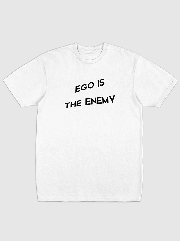EGO IS THE ENEMY Tee product image (1)