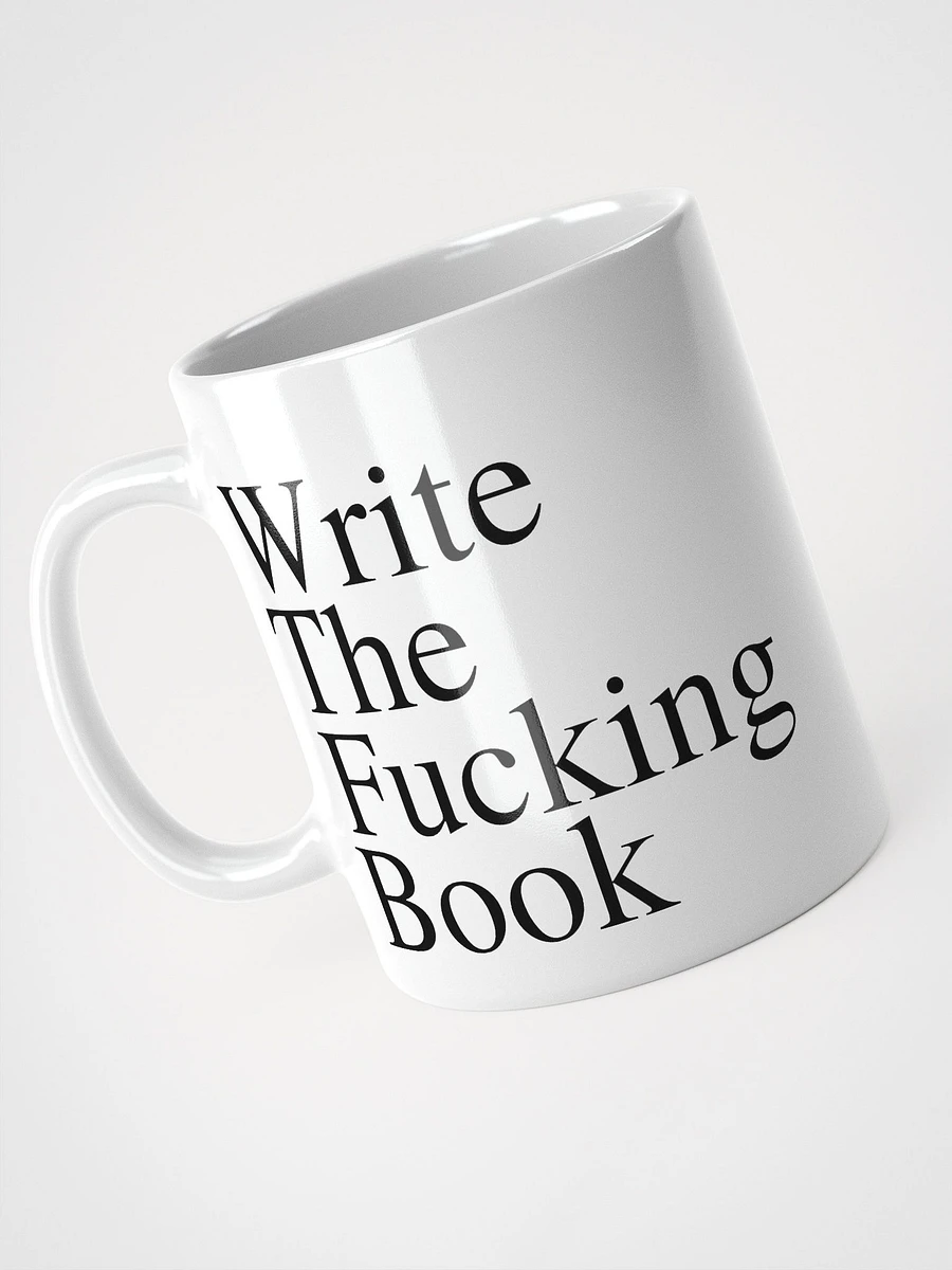 Write the Fucking Book White Ceramic Mug product image (3)