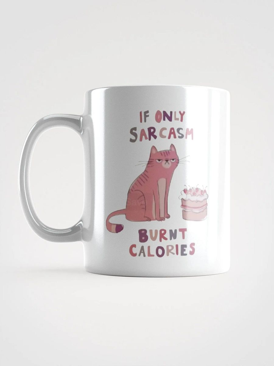 "If Only Sarcasm Burnt Calories" Mug product image (3)