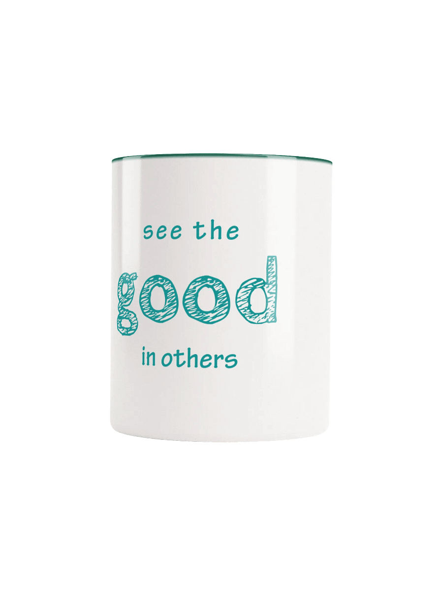 See the Good in Others Mug product image (50)