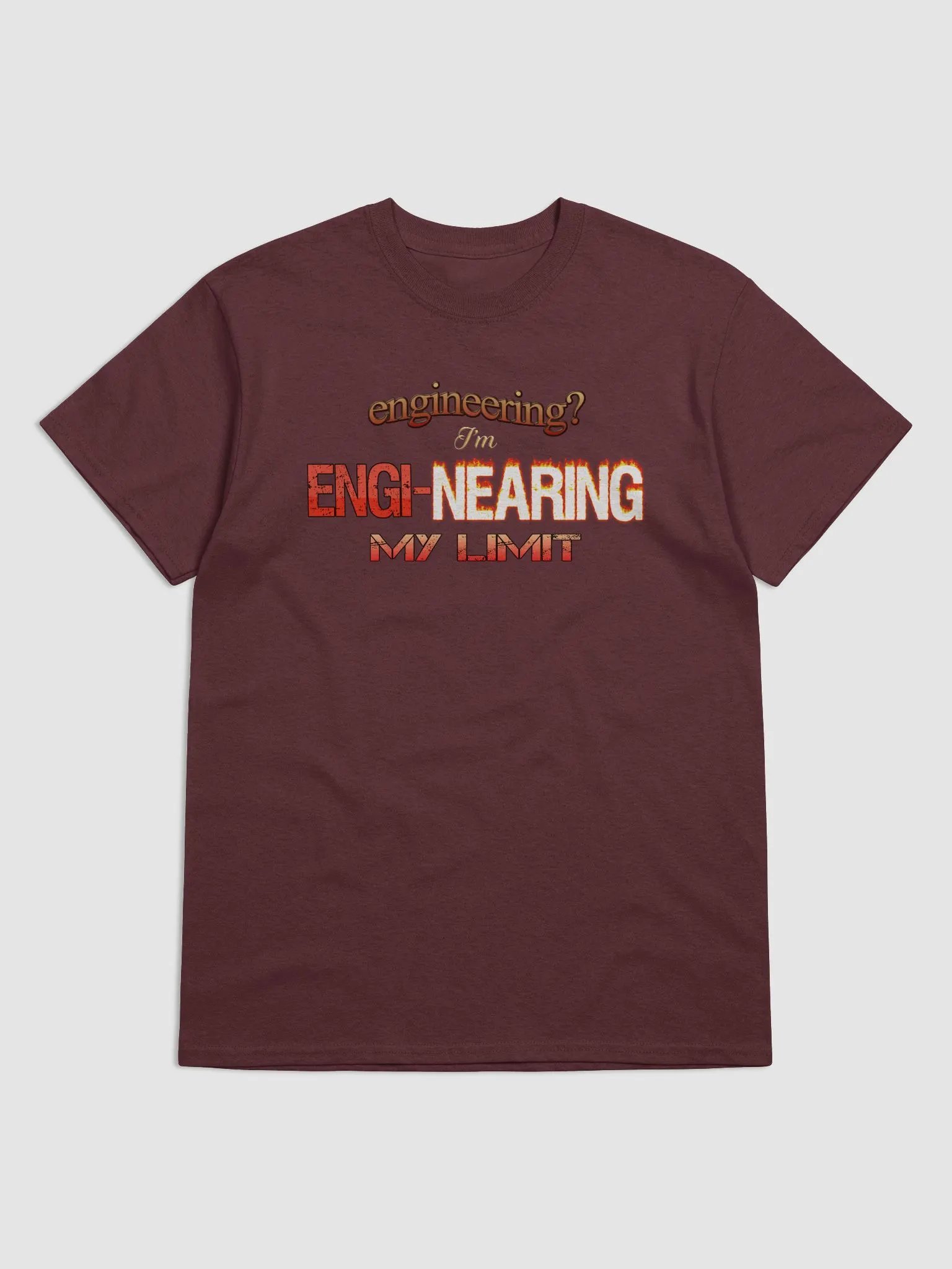 I'm engi-nearing my limit engineering T-shirt product image (1)