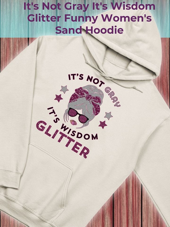 It's Not Gray It's Wisdom Glitter Funny Women's Light Hoodie product image (1)